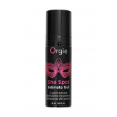 Интимный гель для G-точки ORGIE She Spot с возбуждающим эффектом - 15 мл. - ORGIE - купить с доставкой в Мытищах
