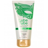 Интимный гель на водной основе Lube Tube Nature - 150 мл. - ORGIE - купить с доставкой в Мытищах