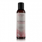 Интимный гель на водной основе All-Natural Strawberry с ароматом клубники - 150 мл. - ORGIE - купить с доставкой в Мытищах