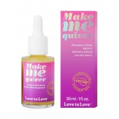 Возбуждающие капли для клитора Make Me Quiver - 30 мл. - Love to Love - купить с доставкой в Мытищах