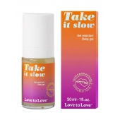 Пролонгирующий гель для мужчин Take It Slow - 30 мл. - Love to Love - купить с доставкой в Мытищах
