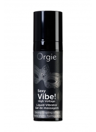 Гель для массажа ORGIE Sexy Vibe High Voltage с эффектом вибрации - 15 мл. - ORGIE - купить с доставкой в Мытищах