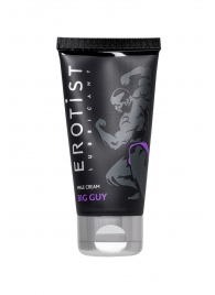 Крем для увеличения пениса Erotist Big Guy - 50 мл. - Erotist Lubricants - купить с доставкой в Мытищах
