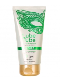Интимный гель на водной основе Lube Tube Nature - 150 мл. - ORGIE - купить с доставкой в Мытищах