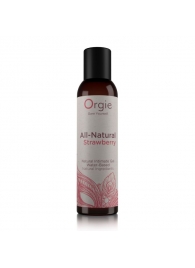 Интимный гель на водной основе All-Natural Strawberry с ароматом клубники - 150 мл. - ORGIE - купить с доставкой в Мытищах