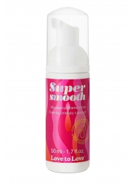 Лубрикант нежнейшая пенка Super Smooth Foaming Intime Lubricant - 50 мл. - Love to Love - купить с доставкой в Мытищах