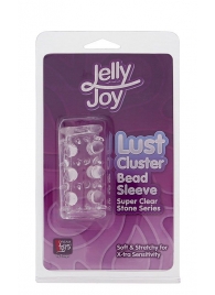 Прозрачная насадка на пенис с шипами и бугорками JELLY JOY LUST CLUSTER CLEAR - Dream Toys - в Мытищах купить с доставкой