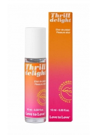 Возбуждающий гель Thrill Delight - 10 мл. - Love to Love - купить с доставкой в Мытищах